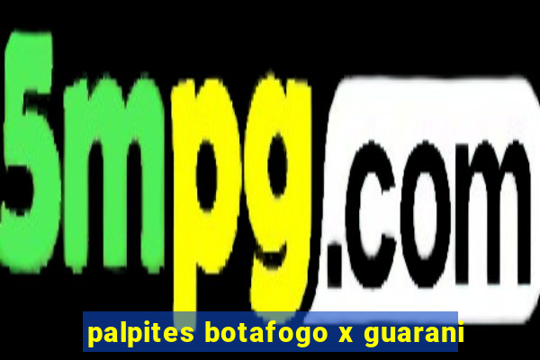 palpites botafogo x guarani